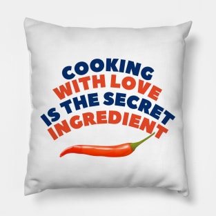 Cooking with love: the secret ingredient Pillow