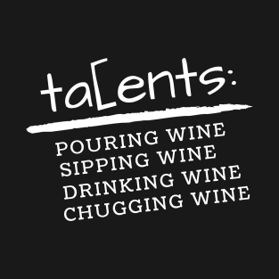 My Wine Talents - Funny T-Shirt