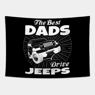 The Best Dads Drive Jeeps Father's Day Gift Papa Jeep Tapestry