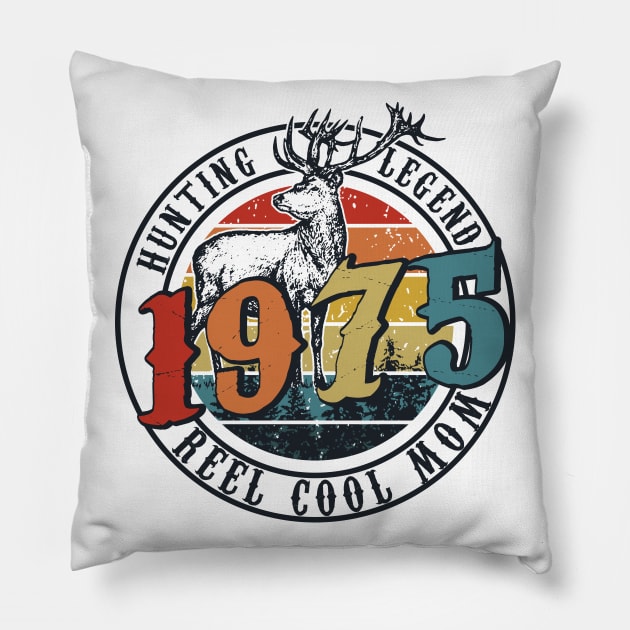 Funny Reel Cool Mom Hunting 1975 Lengend Father's Day Gift Pillow by thuylinh8