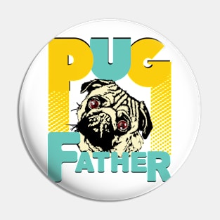 Pug Father Funny Pug dog lovers Pin