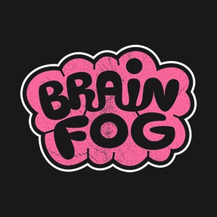 Brain Fog T-Shirt