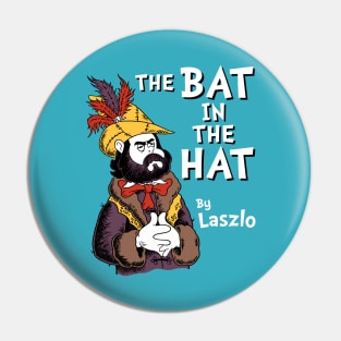 The Bat in the Hat Laszlo - Gothic Funny Cartoon Vampire Pin