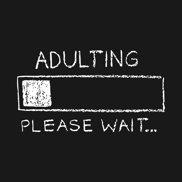 Image result for Adulting