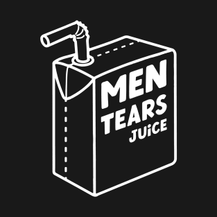 Men Tears Juice T-Shirt