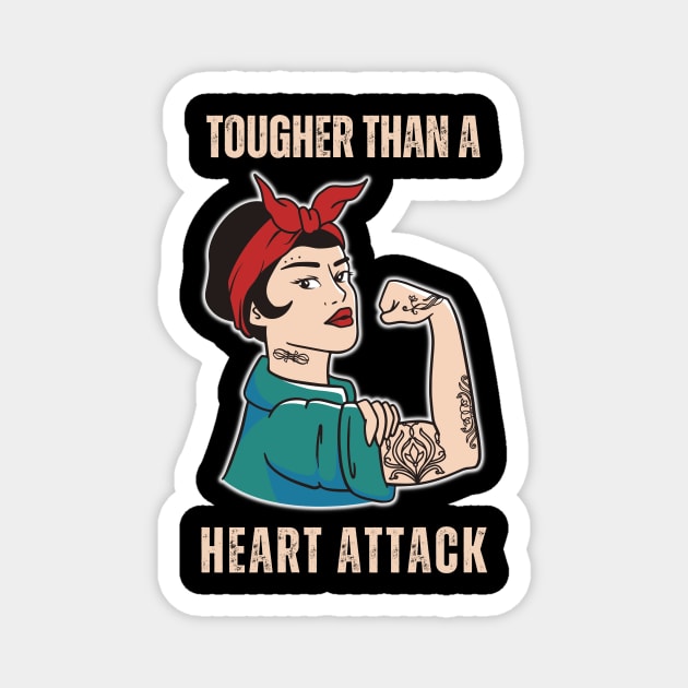 Tougher Than A Heart Attack Survivor Woman Magnet by The WYLD Tribe