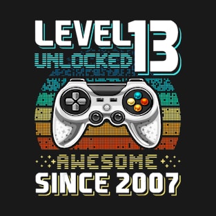 Level 13 Unlocked Awesome 2007 Video Game 13th Birthday Gift T-Shirt