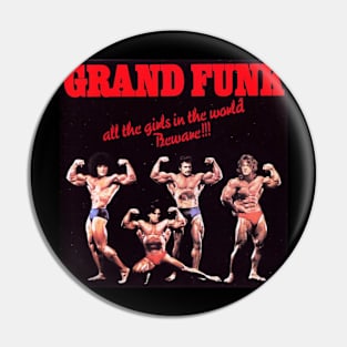 Grand Funk All The Girls In The World Beware Pin