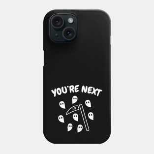 you are next funny Phone Case