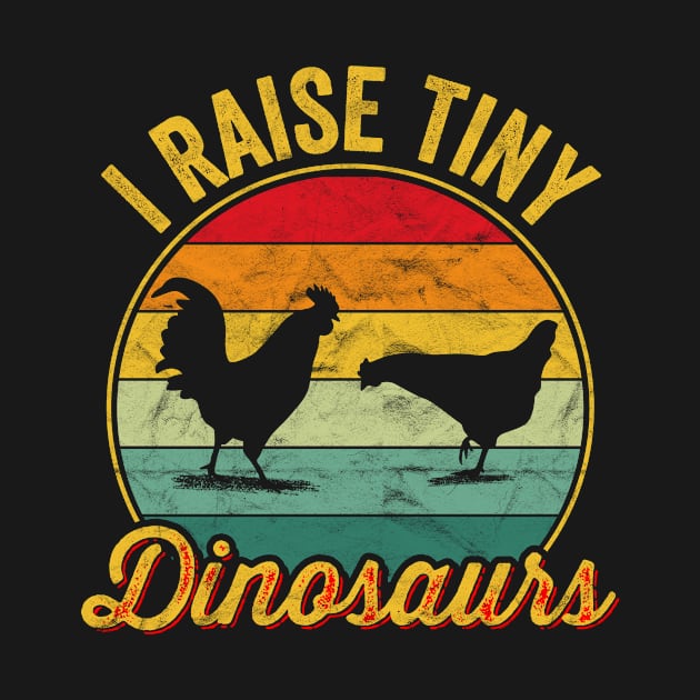 I Raise Tiny Dinosaurs, Chickens by hibahouari1@outlook.com