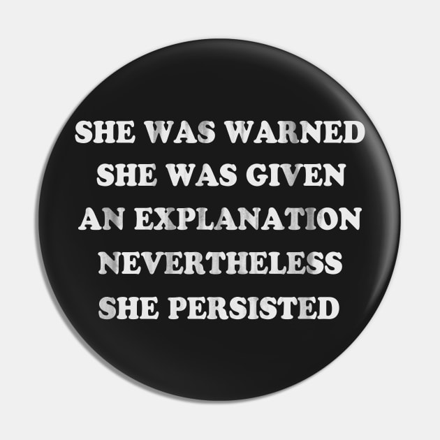 She Was Warned Nevertheless She Persisted Pin by E