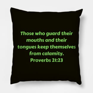 Bible Verse Proverbs 21:23 Pillow