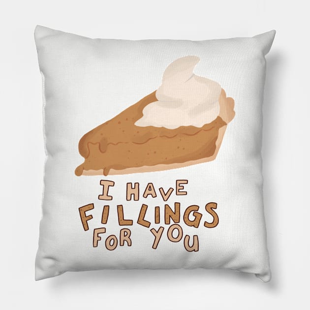 fillings 4 u Pillow by paigedefeliceart@yahoo.com