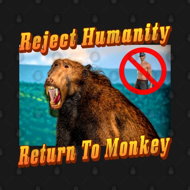 Reject Humanity Return To Monkey Meme Island Vibes by blueversion