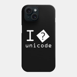 I unicode Phone Case