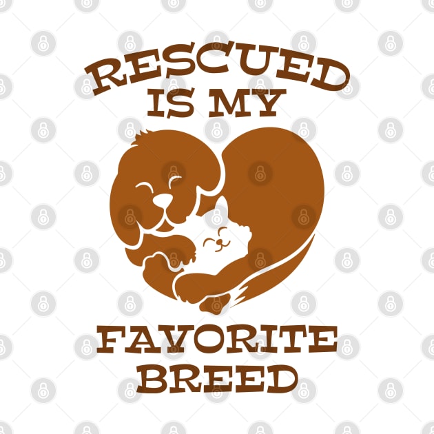 Rescued Is My Favorite Breed by AmazingVision