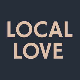 Local Love T-Shirt