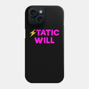 Static will Pink Phone Case