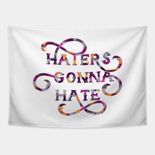 Haters Gonna Hate Cute Lettering Design Tapestry