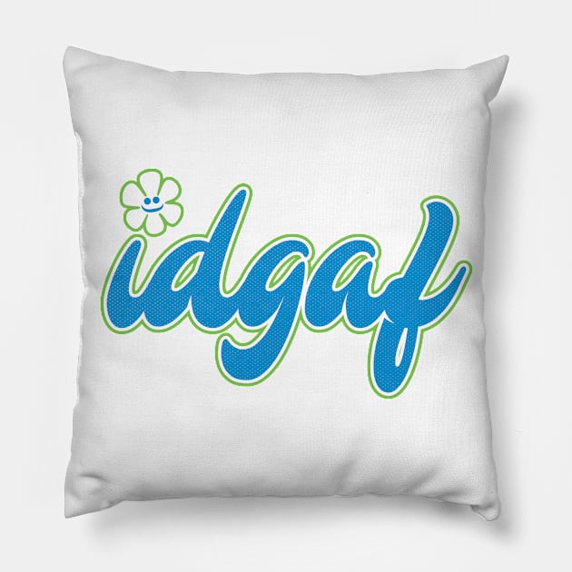 Simply put, IDGAF Pillow by Chuck Groove