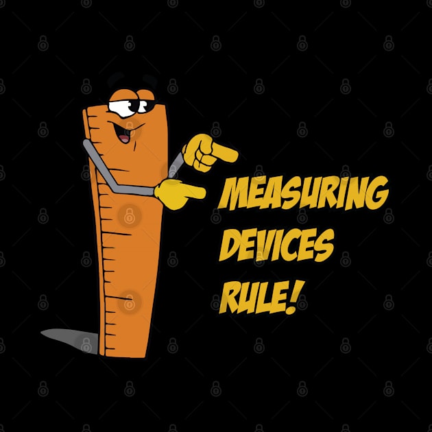 Measuring devices rule! by PrintArtdotUS