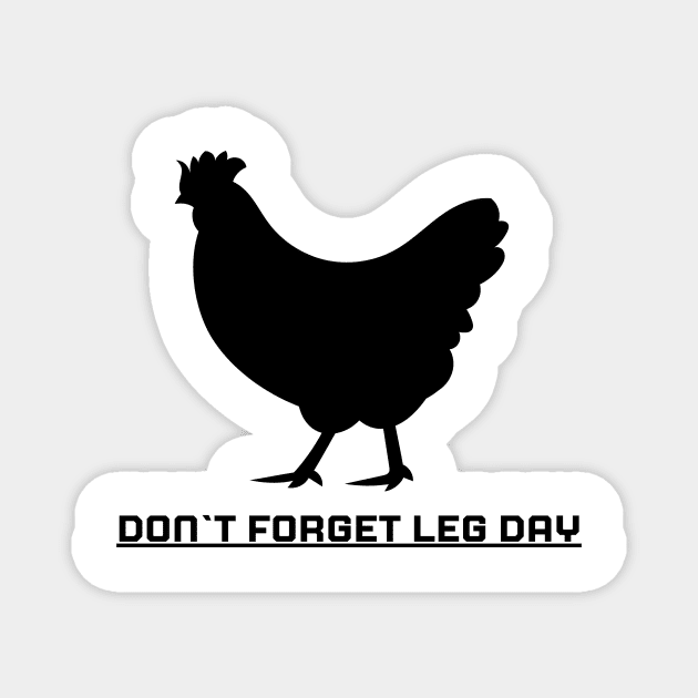 Don`t forget Leg day Magnet by Stoiceveryday