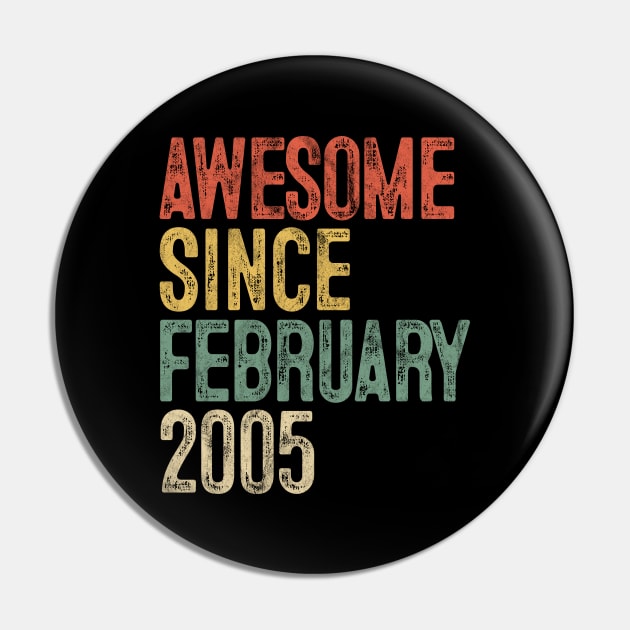 Awesome Since February 2005 15th Birthday Gifts 15 Year Old Pin by rhondamoller87