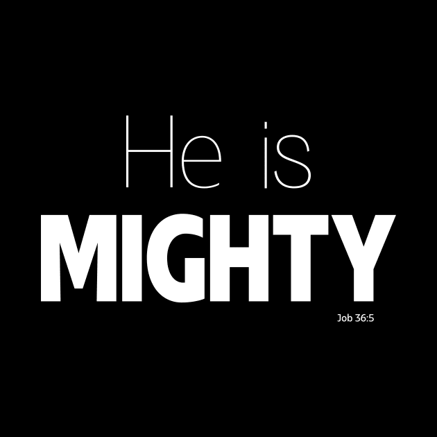 He is Mighty by jeradsdesign