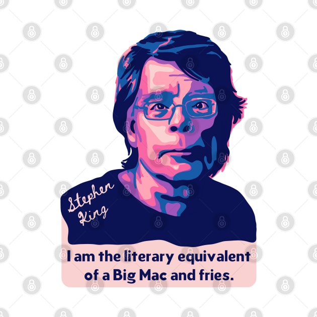 Stephen King Portrait and Quote by Slightly Unhinged