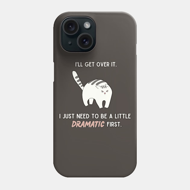 I'll get over it. I just need to be a little dramatic first. Phone Case by My-Kitty-Love