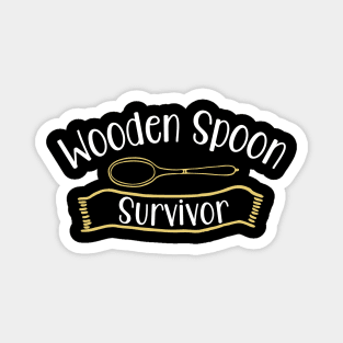 wooden spoon survivor  funny Magnet