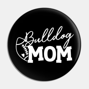 Bulldog Mom Football Lovers Pin