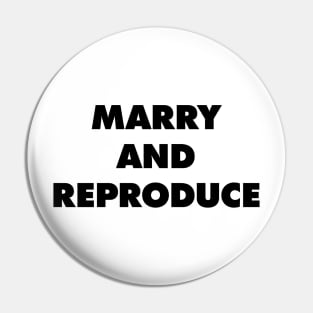 Marry And Reproduce - They Live Pin