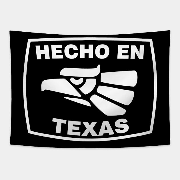 Hecha en Mexico - Hecha en Texas Tapestry by HispanicStore