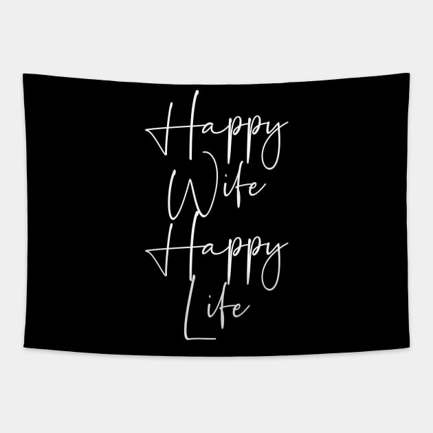 Happy wife happy life Tapestry by StraightDesigns