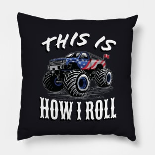 American Monster Truck this is how I roll Pillow