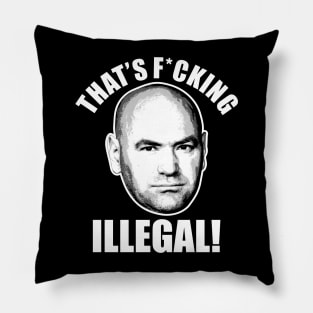 Dana White "That's F*cking Illegal'' UFC Pillow