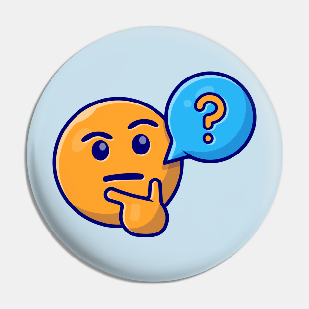 Thinking and Confusing Face Emoticon with Question Speech Bubble Cartoon Vector Icon Illustration - Emoji - Pin | TeePublic Thinking and Confusing Face Emoticon with Question Speech Bubble Cartoon Vector Icon Illustration - Emoji - Pin | TeePublic
