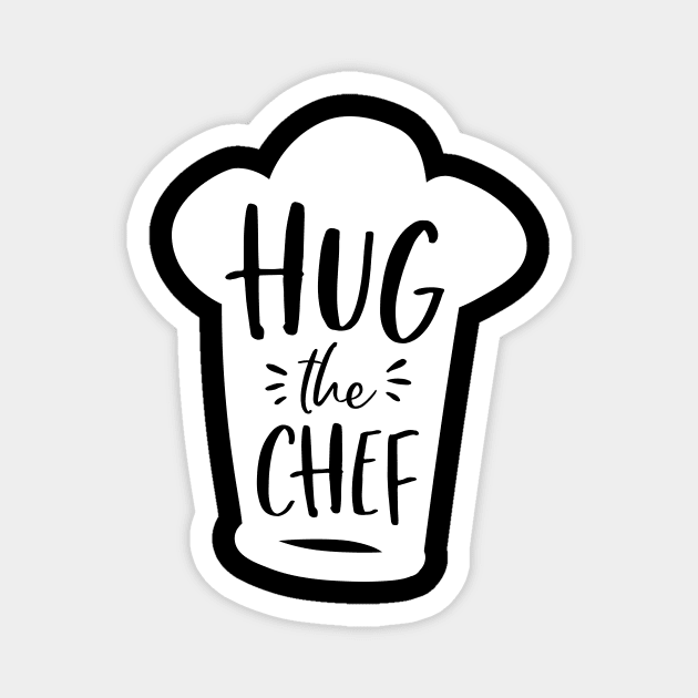 Hug the Chef Magnet by toddsimpson