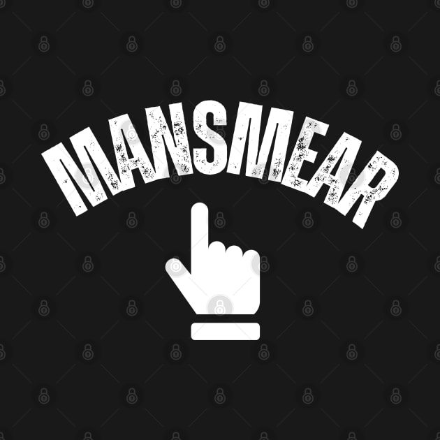 Mansmear by TorrezvilleTees