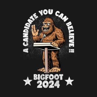 bigfoot for president T-Shirt