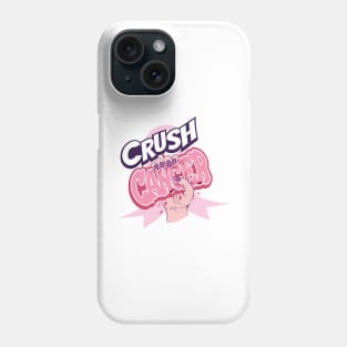 Crush cancer Phone Case