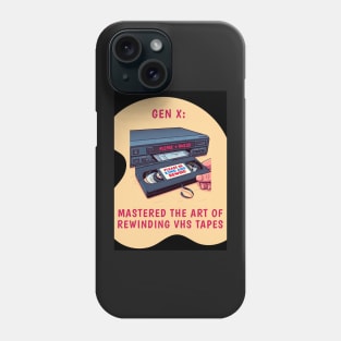 Gen X: Mastered the Art of Rewinding VHS Tapes, view 2 Phone Case