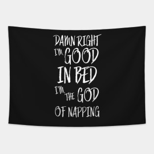 I'm good in bed Tapestry