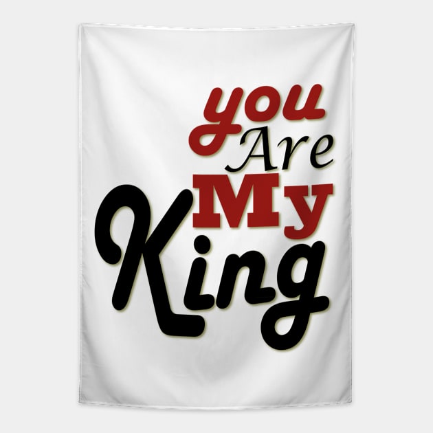 you are my king Tapestry by Day81