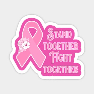 Pink Ribbon - Stand Together Fight Together Magnet