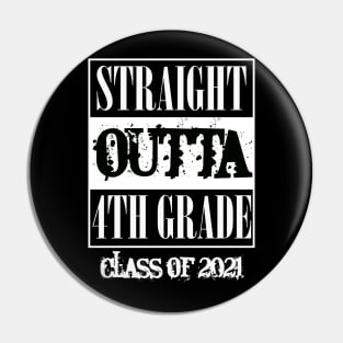 Straight outta 4th Grade class of 2021 Pin