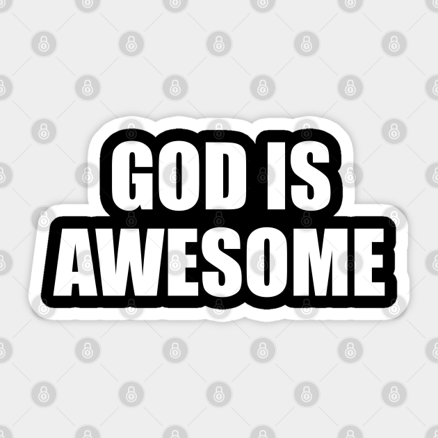 God Is Awesome Quotes God Is Awesome - Christian Quotes - God Is Awesome - Autocollant |  Teepublic Fr