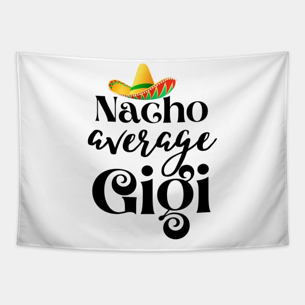 Nacho average Gigi Tapestry by JustBeSatisfied