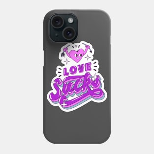 Love Sucks Phone Case